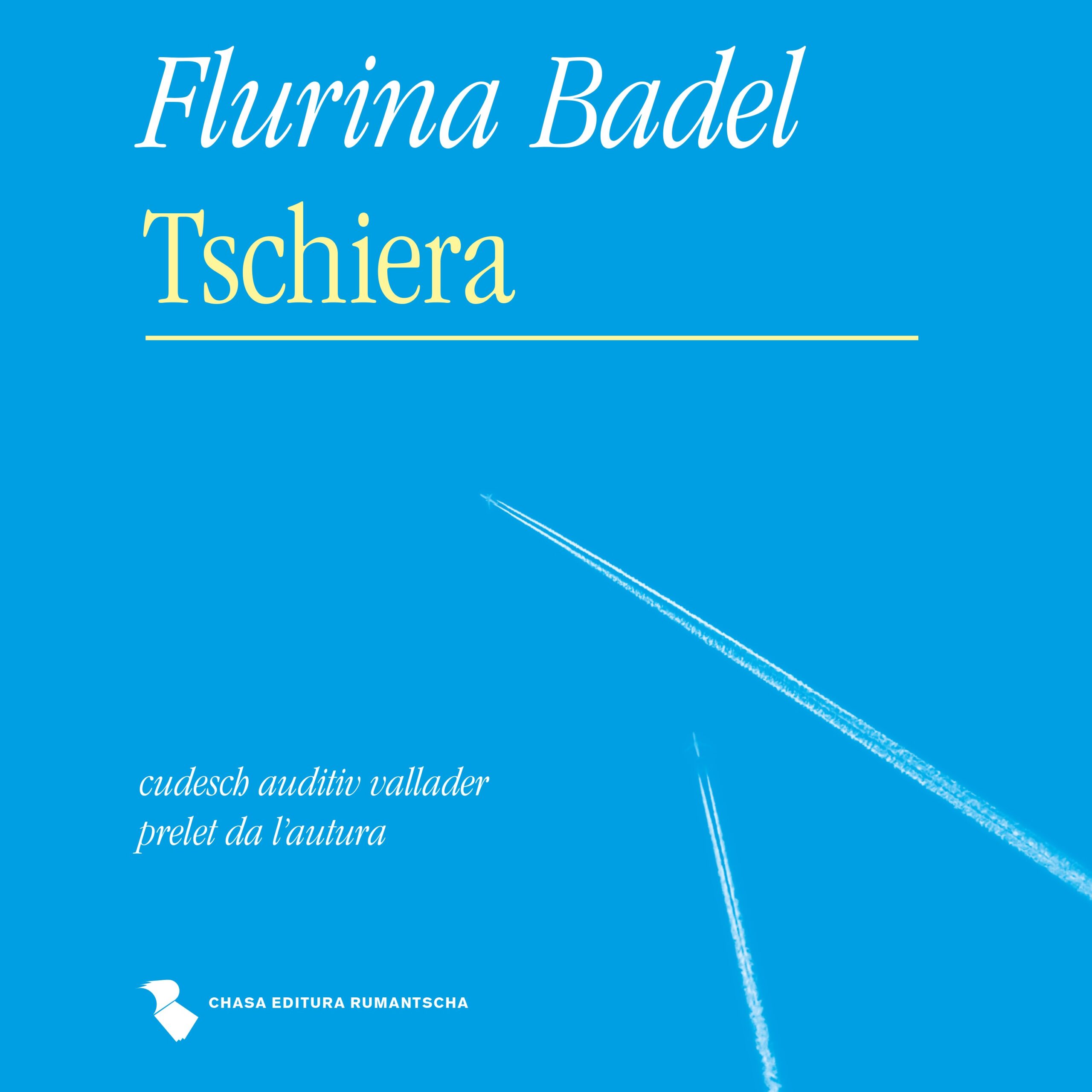 Flurina Badel: Tschiera (Cudesch auditiv/Hörbuch)